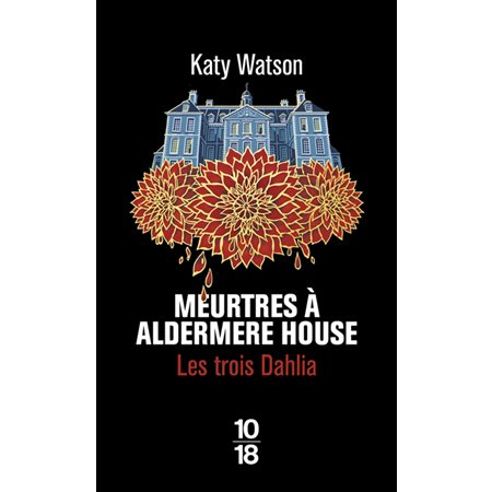 Meurtres à Aldermere House, Les trois Dahlia, 1