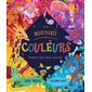 A la découverte des couleurs: Explore tous leurs secrets