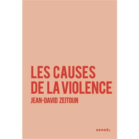 Les causes de la violence