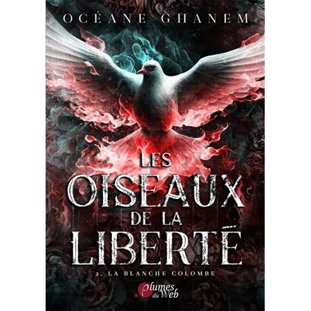 La blanche colombe, Les oiseaux de la liberté, 2