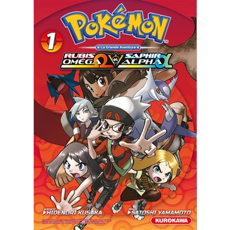 Pokémon : la grande aventure : Rubis Oméga et Saphir Alpha, Vol. 1