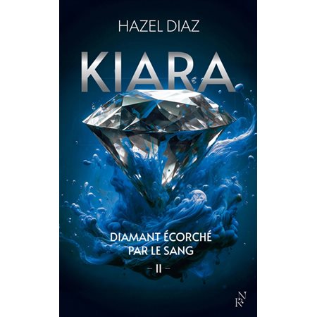 Kiara, diamant écorché par le sang, Vol. 2, Kiara, diamant écorché par le sang, 2