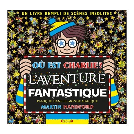 L'aventure fantastique : panique dans le monde magique, Où est Charlie ?