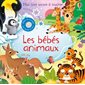 Les bébés animaux, Mon livre sonore à toucher