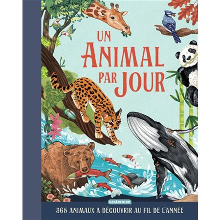 Un animal par jour : 365 animaux à découvrir au fil de l'année