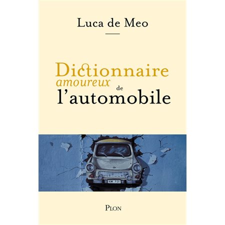 Dictionnaire amoureux de l'automobile