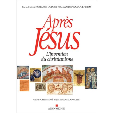 Après Jésus : l'invention du christianisme