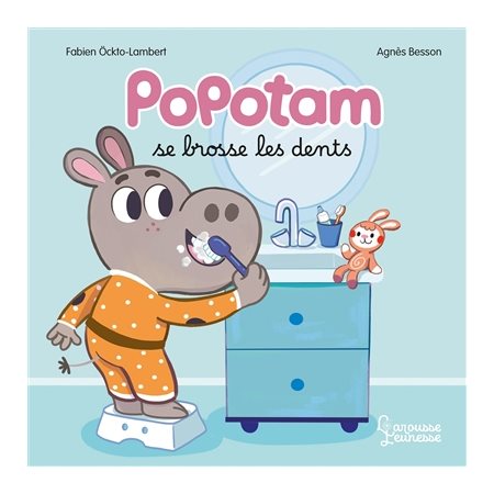 Popotam se brosse les dents, Larousse jeunesse