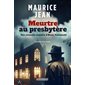 Meurtre au presbytère : Une nouvelle enquête d'Henri Patenaude, Une enquête d'Henri Patenaude