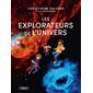 Les explorateurs de l'Univers