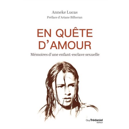 En quête d'amour : mémoires d'une enfant-esclave sexuelle