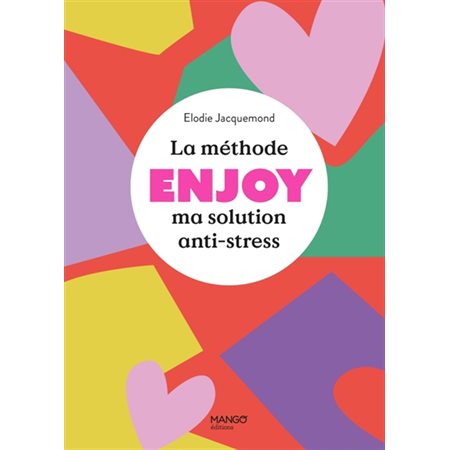 La méthode Enjoy : ma solution anti-stress