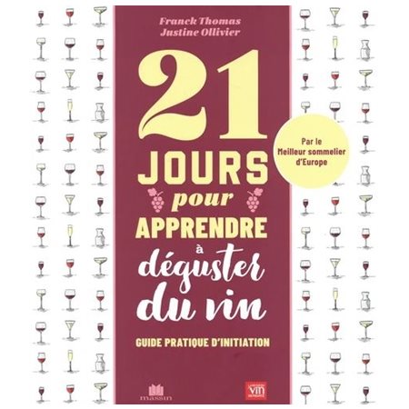 21 jours pour apprendre à déguster du vin