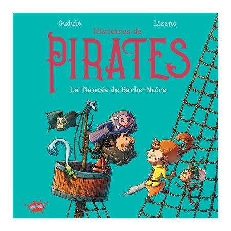 La fiancée de Barbe-Noire, Histoires de pirates