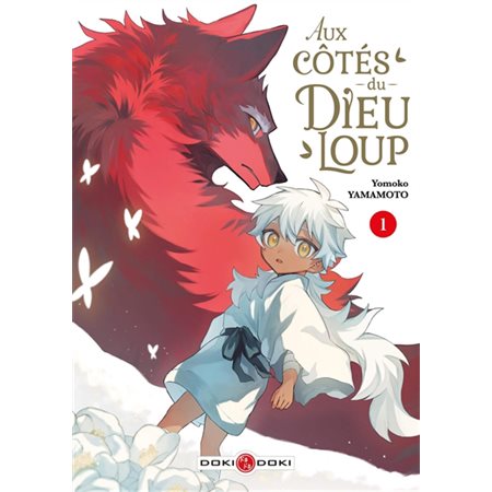 Aux côtés du Dieu-Loup, Vol. 1