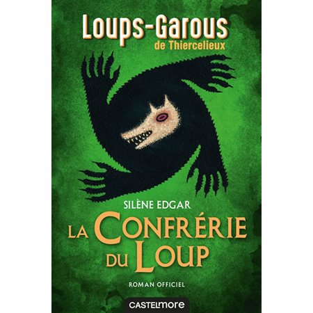 La confrérie du loup, Les loups-garous de Thiercelieux (12 à 15 ans)