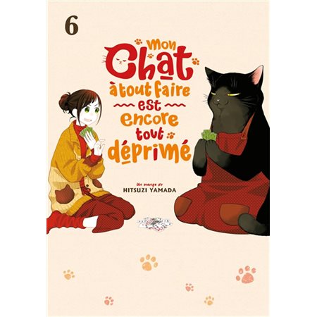 Mon chat à tout faire est encore tout déprimé, Vol. 6