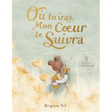 Où tu iras, mon coeur te suivra