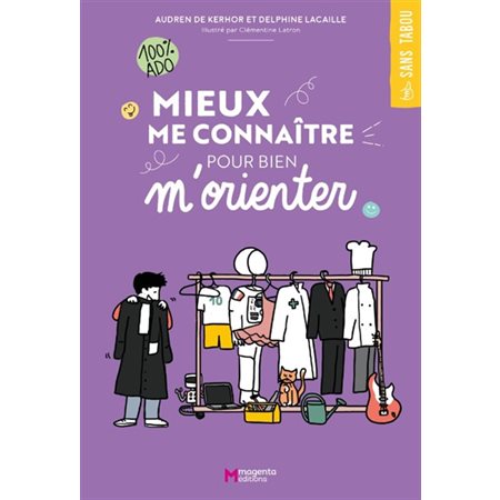 Mieux me connaître pour bien m'orienter : 100 % ado, Sans tabou