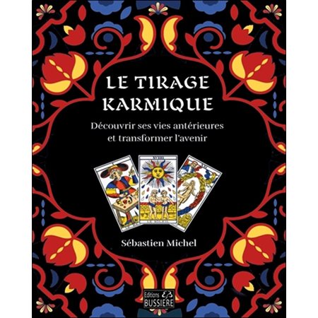 Le tirage karmique : découvrir l'histoire d'une vie antérieure