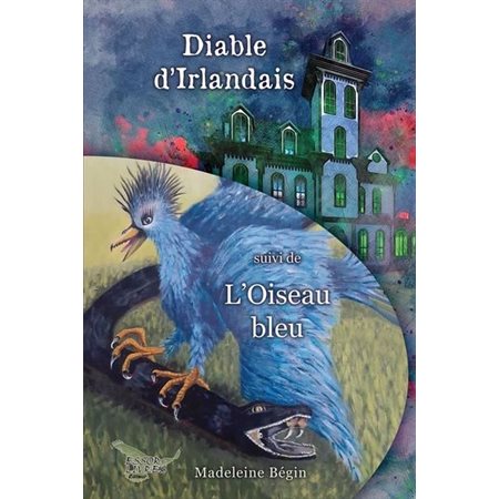 Diable d'Irlandais suivi de l'oiseau bleu