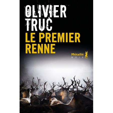 Le premier renne, Noir