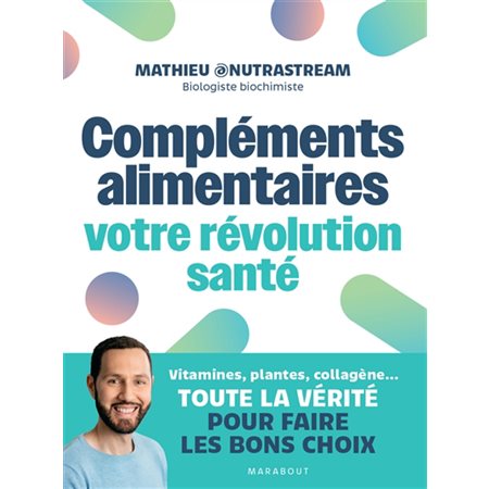 Compléments alimentaires : votre révolution santé