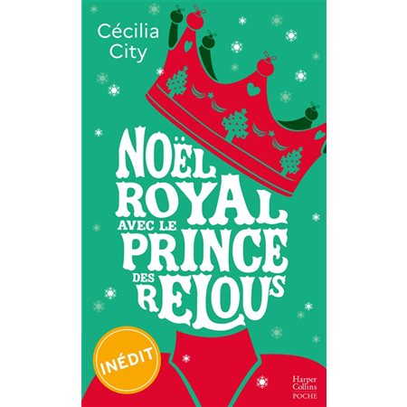 Noël royal avec le prince des relous, HarperCollins poche. Romance, 425