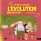 L'évolution : même pas peur !, Pr Darwin présente