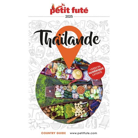 Thaïlande : 2025, Petit futé. Country guide