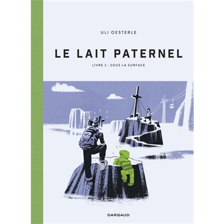 Sous la surface, Le lait paternel, 2