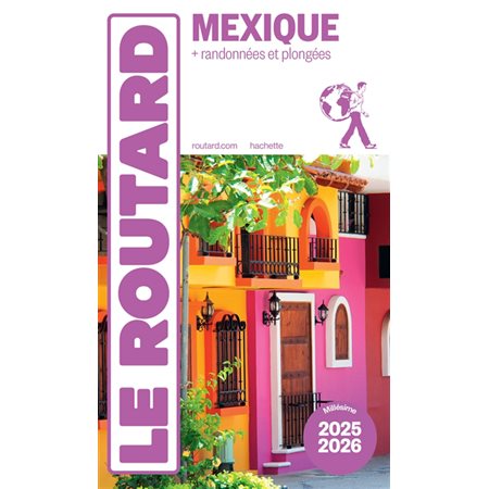 Le Routard: Mexique : + randonnées et plongées : 2025-2026