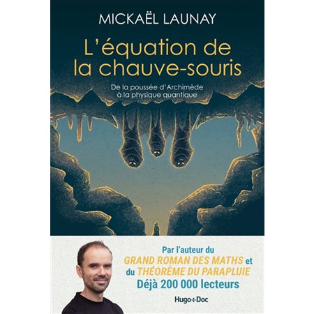 L'équation de la chauve-souris : de la poussée d'Archimède à la physique quantique, Documents