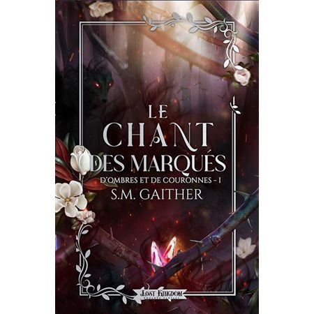 Le chant des Marqués : D'ombres et de Couronnes 1