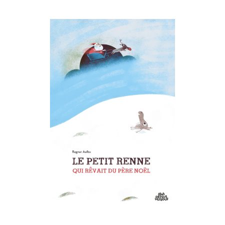 Le petit renne qui rêvait du Père Noël