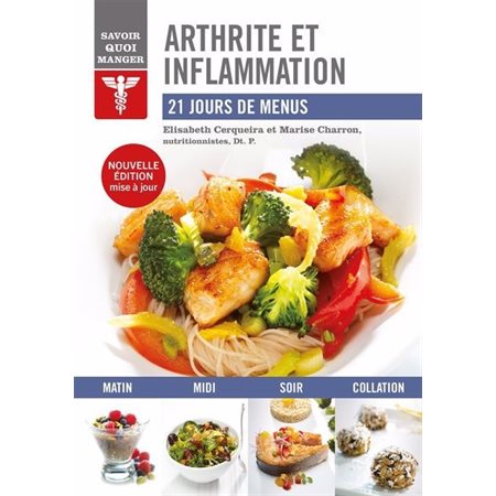 Arthrite et inflammation : 21 jours de menus, Savoir quoi manger