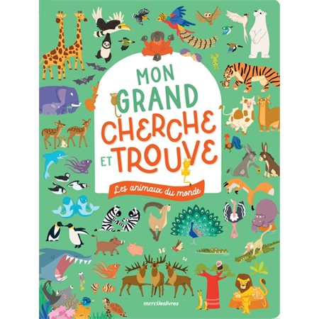 Les animaux du monde, Mon grand cherche et trouve