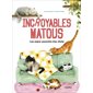 Incroyables matous : les super pouvoirs des chats