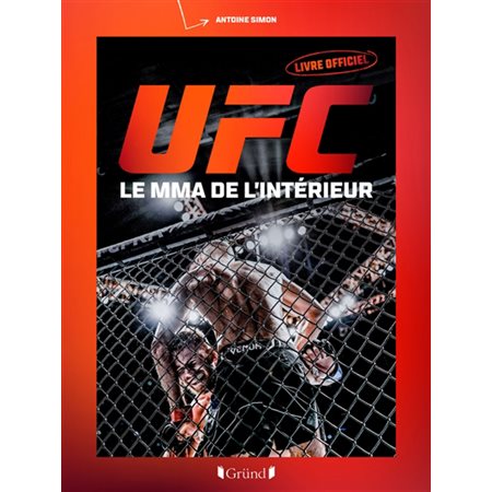 UFC : le MMA de l'intérieur : livre officiel