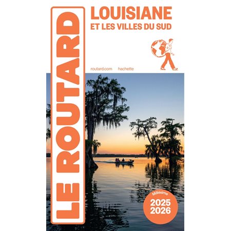 Le Routard: Louisiane et les villes du Sud : 2025-2026