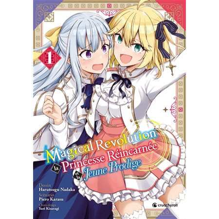 Magical revolution : la princesse réincarnée et la jeune prodige, Vol. 1