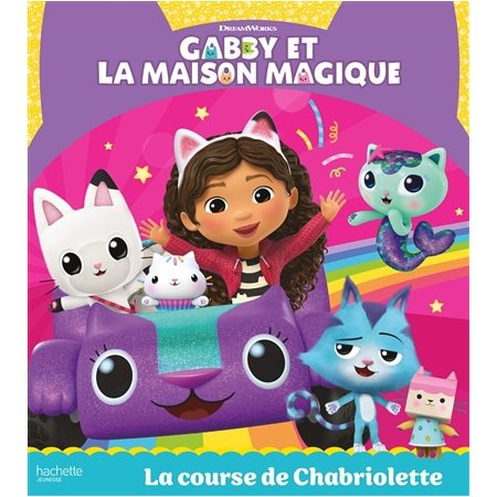 La course de Chabriolette, Gabby et la maison magique