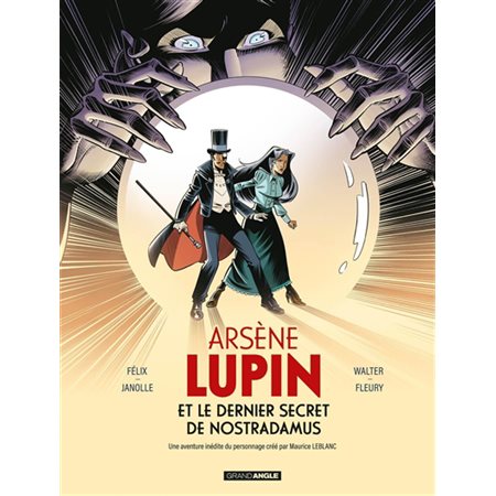 Arsène Lupin et le dernier secret de Nostradamus, Grand angle