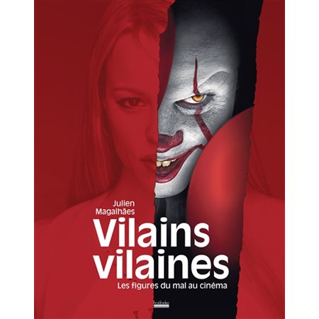 Vilains, vilaines : les figures du mal au cinéma