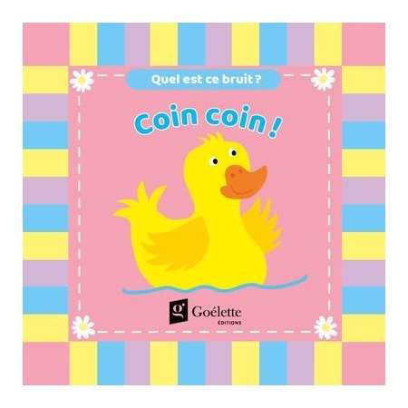 Coin coin !, Quel est ce bruit ?