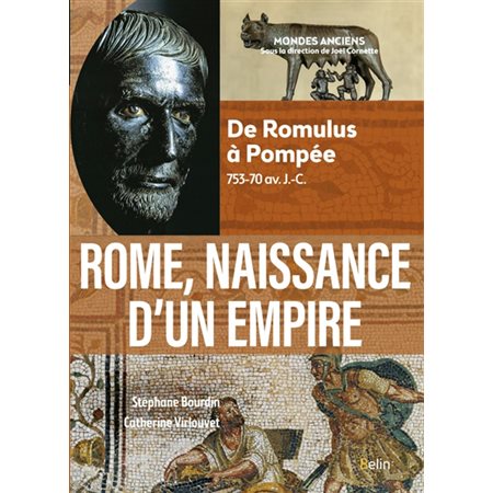 Rome, naissance d'un Empire