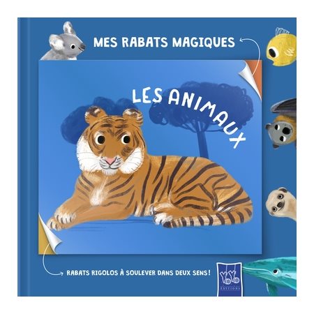 Les animaux : rabats rigolos à soulever dans deux sens !, Mes rabats magiques