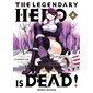 The legendary hero is dead, Vol. 4