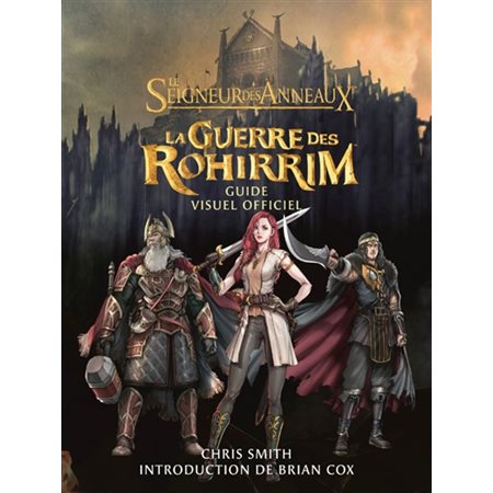 Le seigneur des anneaux : la guerre des Rohirrim : guide visuel officiel