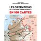 Les opérations de la Seconde Guerre mondiale en 100 cartes